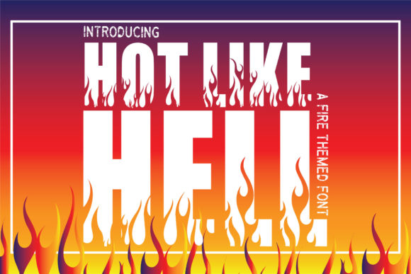 Hot Like Hell Font for Bold Branding