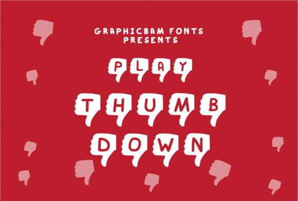 Play Thumb Down Font Review
